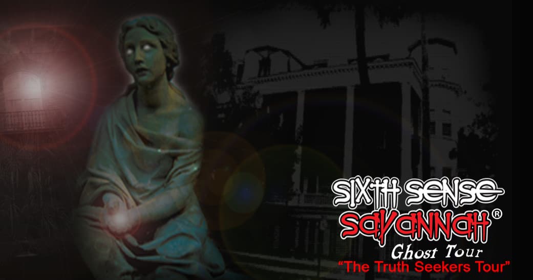 Sixth Sense Savannah ® Ghost Tour