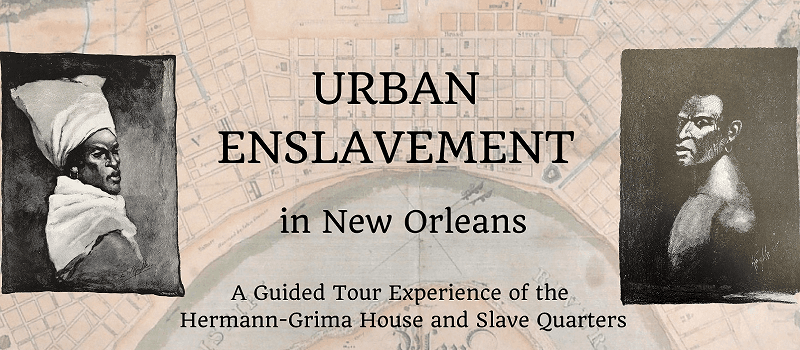 Urban Enslavement at Hermann-Grima House