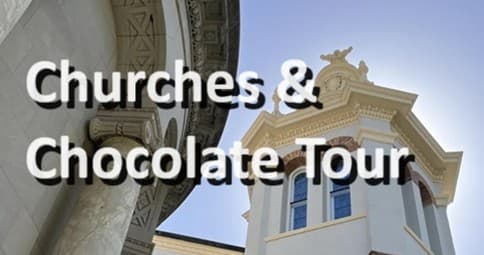 Churches & Chocolate Tour