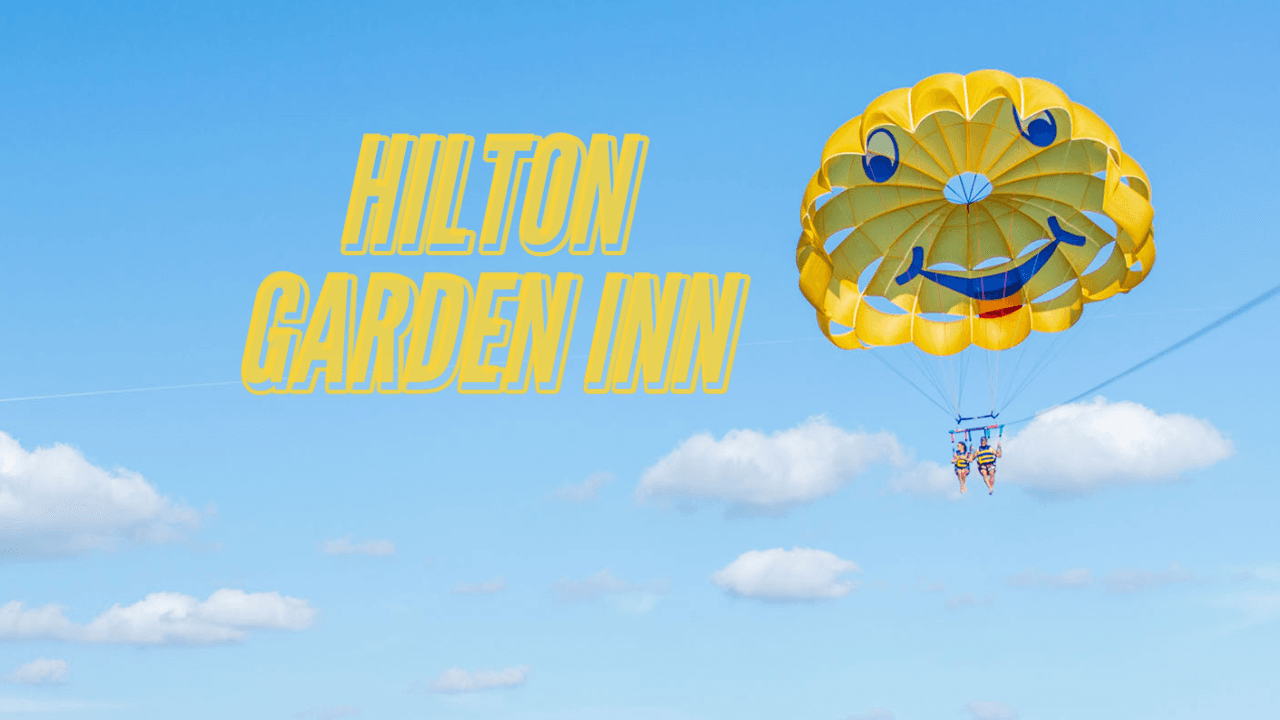 Hilton Garden Inn Parasail