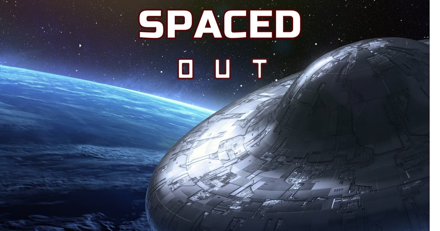 Spaced Out