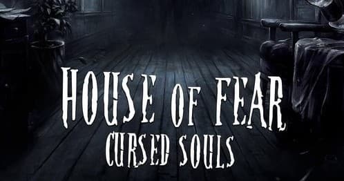 House Of Fear 2: Cursed Souls